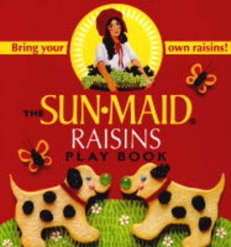 9780689827266: The Sun Maid Raisins Play Book: Bring Your Own Raisins