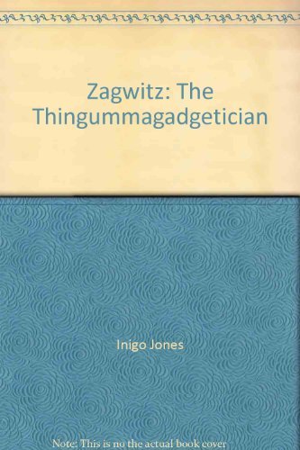 Imagen de archivo de Zagwitz: The Thingummagadgetician a la venta por MusicMagpie