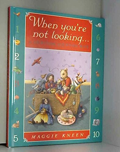 When You're Not Looking (9780689827334) by Maggie Kneen