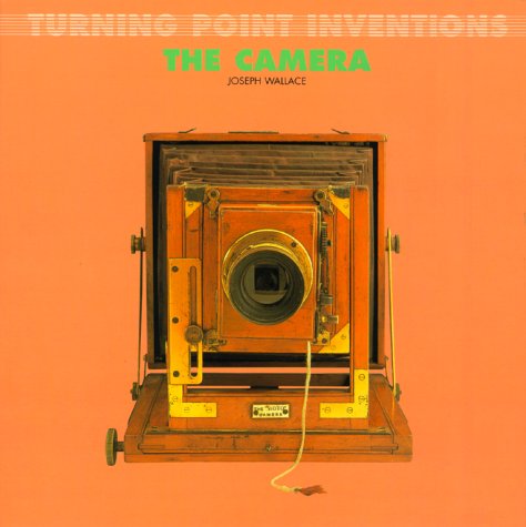 Beispielbild fr Turning Point Inventions: The Camera zum Verkauf von Wonder Book