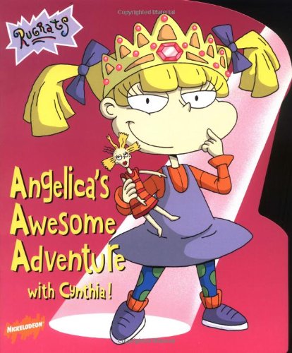 9780689828317: Angelica's Awesome Adventure With Cynthia (Rugrats)