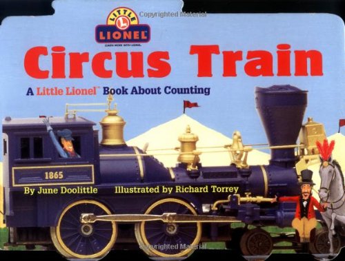 Stock image for Circus Train: A Little Lionel Book about Counting for sale by ThriftBooks-Dallas