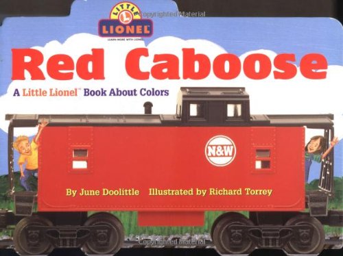 Stock image for Red Caboose: A Little Lionel Book about Colors for sale by ThriftBooks-Atlanta