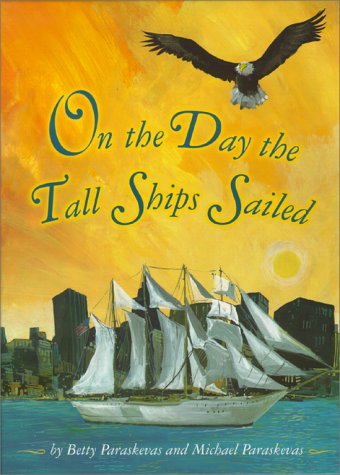 9780689828645: On The Day the Tall Ships Sailed
