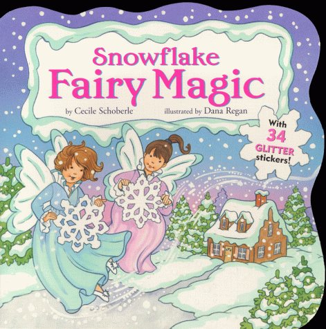 Stock image for Snowflake Fairy Magic for sale by HPB Inc.