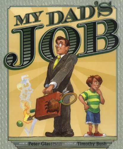 Stock image for My Dad's Job for sale by Once Upon A Time Books