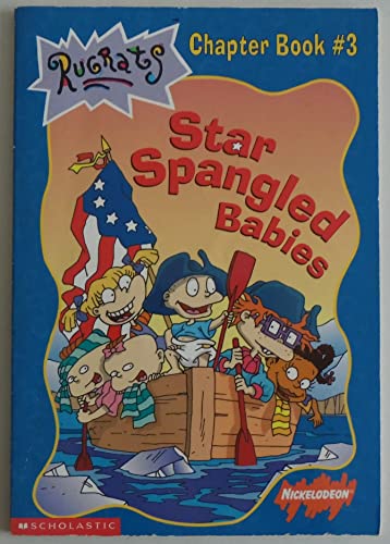 Imagen de archivo de Star Spangled Babies (RUGRATS Chapter Book #3) a la venta por SecondSale