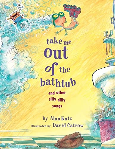 Beispielbild fr Take Me Out of the Bathtub and Other Silly Dilly Songs zum Verkauf von SecondSale