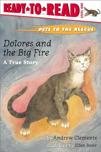 9780689829161: Dolores and the Big Fire: Ready-To-Read Level 1: 3 (Pets to the Rescue)