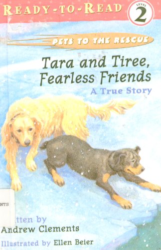 9780689829178: Tara and Tiree, Fearless Friends: A True Story (Pets to the Rescue)