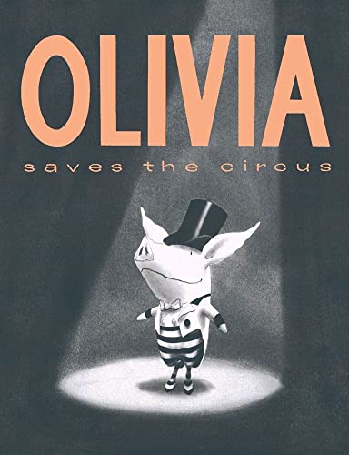 Stock image for Olivia Saves The Circus , SERIES Children, Delightfully Imaginative & Humorous Illustrations That are at the Center of the Action and are Marvelously Subtle and Self-Explanatory. Illustrated Throughout By the Author. Oli for sale by Bluff Park Rare Books