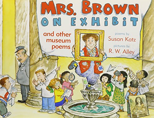 Mrs. Brown on Exhibit: And Other Museum Poems (9780689829703) by Katz, Susan