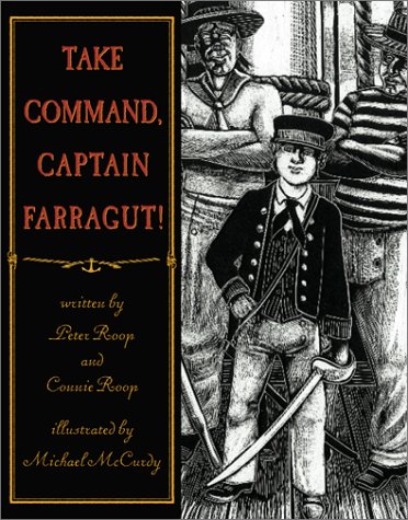 Take Command, Captain Farragut! (9780689830228) by Roop, Peter; Roop, Connie