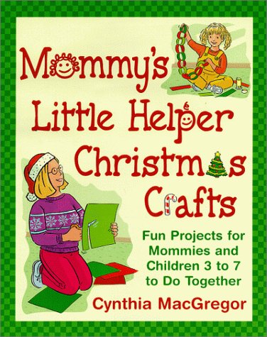 Imagen de archivo de Mommy's Little Helper Christmas Crafts a la venta por Better World Books