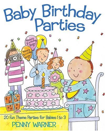 Beispielbild fr Baby Birthday Parties zum Verkauf von Better World Books: West