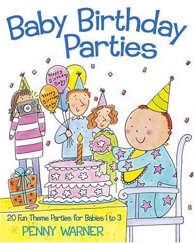 Stock image for Baby Birthday Parties for sale by Better World Books: West