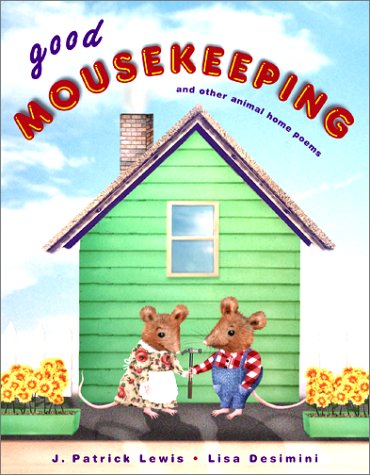 Beispielbild fr Good Mousekeeping : And Other Animal Home Poems zum Verkauf von Better World Books: West