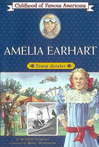 9780689831881: Amelia Earhart: Young Aviator (Childhood of Famous Americans)