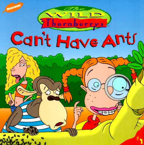 9780689832277: Cant Have Ants (Wild Thornberrys)