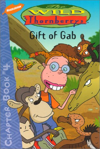 9780689832307: Gift of Gab (Wild Thornberrys Chapter Book)