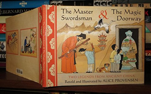 Beispielbild fr The Master Swordsman & the Magic Doorway: Two Legends from Ancient China zum Verkauf von BooksRun