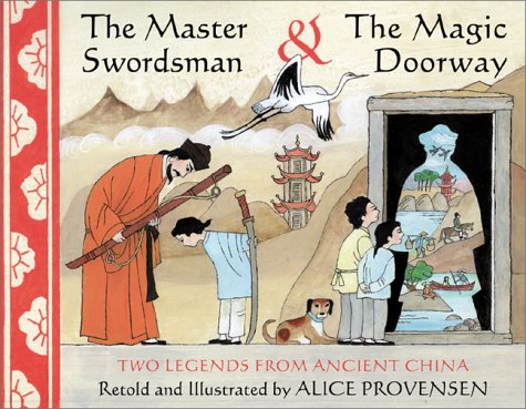 9780689832321: The Master Swordsman & the Magic Doorway: Two Legends from Ancient China