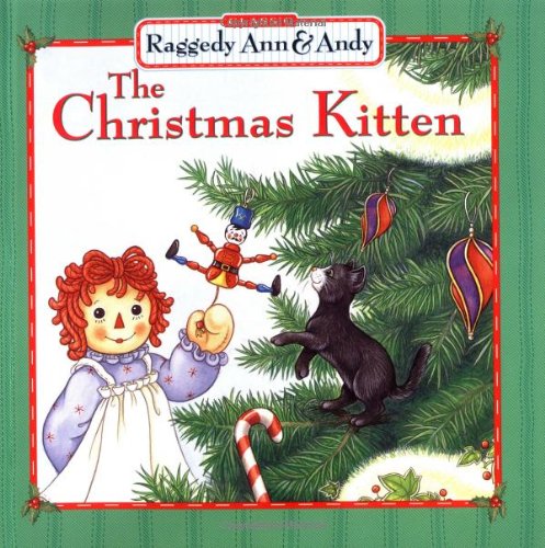 Beispielbild fr The Christmas Kitten (Raggedy Ann & Andy) zum Verkauf von Orphans Treasure Box