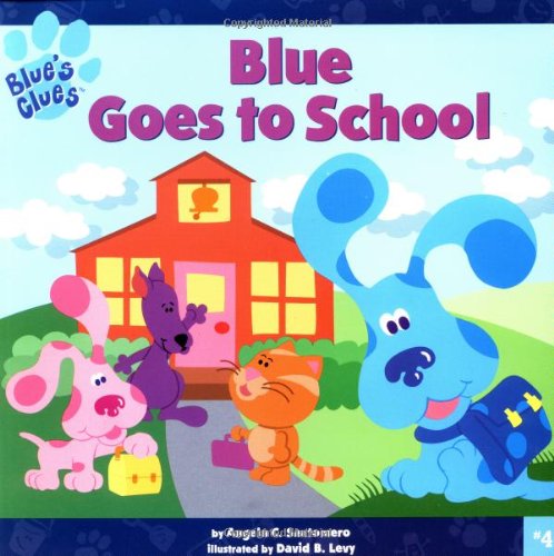 9780689832802: Blue Goes to School (Blue's Clues)