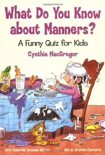 Imagen de archivo de What Do You Know About Manners? a la venta por Red's Corner LLC