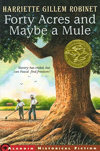 Forty Acres and Maybe a Mule (9780689833175) by Robinet, Harriette Gillem