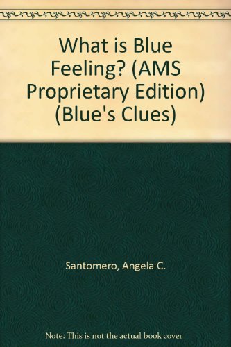 9780689833304: Title: What is Blue Feeling AMS Proprietary Edition Blues