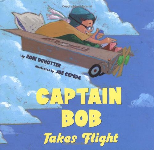 Beispielbild fr Captain Bob Takes Flight (Anne Schwartz Books) zum Verkauf von Wonder Book
