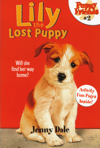 Stock image for Lily the Lost Puppy (Puppy Friends) for sale by Orion Tech