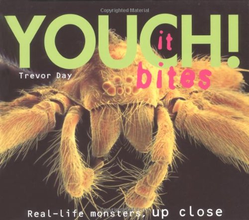 9780689834165: Youch It Bites!: Real-Life Monsters Up Close