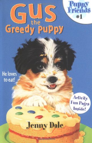 9780689834233: Gus the Greedy Puppy (Puppy Friends)