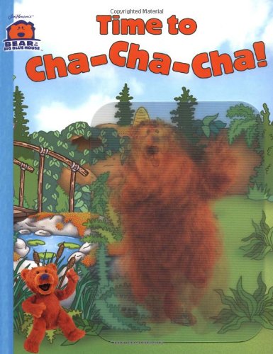Stock image for Time To Cha-Cha-Cha! (Bear In The Big Blue House) for sale by Orion Tech