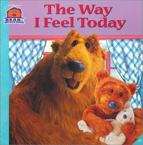 Stock image for The Way I Feel Today (Bear in the Big Blue House (Paperback Simon & Schuster)) for sale by Wonder Book