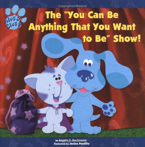 Beispielbild fr The You Can Be Anything That You Want to Be Show! zum Verkauf von ThriftBooks-Dallas