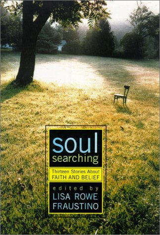 Stock image for Soul Searching : Thirteen Stories about Faith and Belief for sale by Better World Books: West