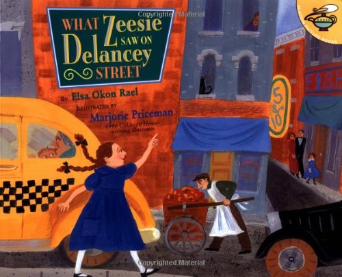 What Zeesie Saw on Delancey Street (Aladdin Picture Books) (9780689835353) by Rael, Elsa Okon