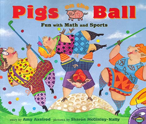 9780689835377: Pigs on the Ball : Fun With Math and Sports