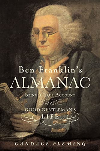 Stock image for Ben Franklin's Almanac: Being a True Account of the Good Gentleman's Life for sale by BookHolders