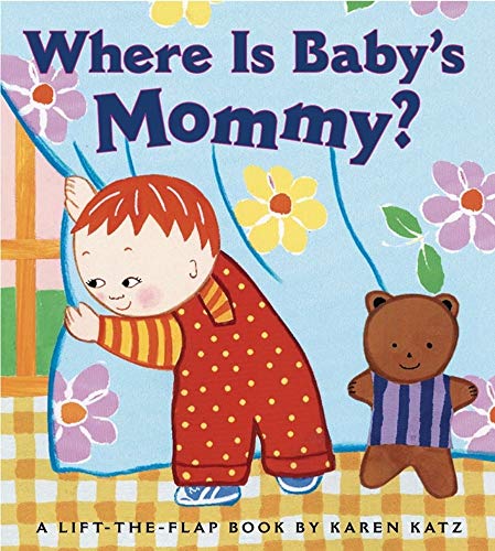 9780689835612: Where Is Baby's Mommy?: A Karen Katz Lift-The-Flap Book