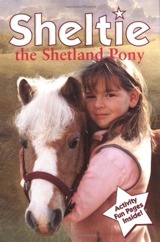 Beispielbild fr Sheltie The Shetland Pony zum Verkauf von Wonder Book