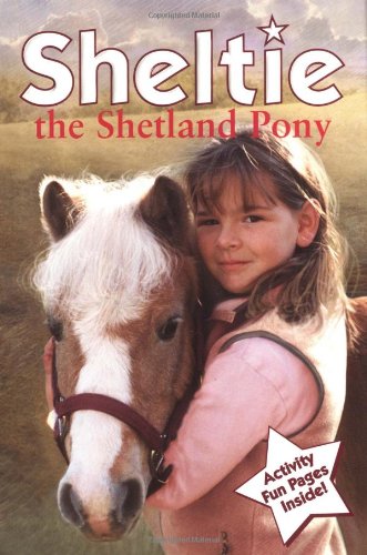 Stock image for Sheltie The Shetland Pony for sale by Gulf Coast Books