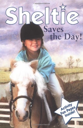 Stock image for Sheltie Saves The Day for sale by Hippo Books