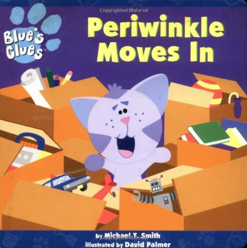 Periwinkle Moves In (Blue's Clues) (9780689835841) by Smith, Michael T.