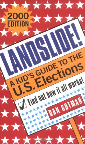 Stock image for Landslide!: A Kids Guide To The U S Elections 2000 Edition for sale by Wonder Book