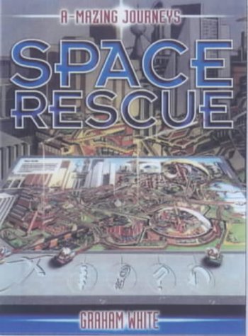 Imagen de archivo de Space Rescue: A-mazing Journeys (A-mazing Journeys S.) a la venta por WorldofBooks