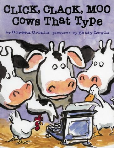 Click, Clack, Moo: Cows That Type (9780689836626) by Cronin, Doreen